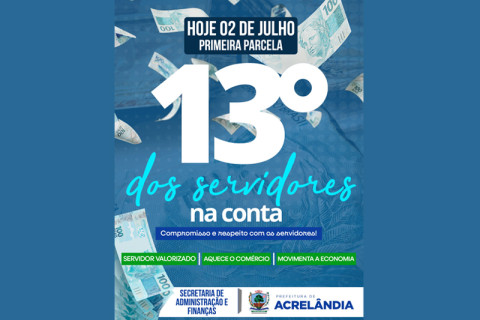 PREFEITURA DE ACRELÂNDIA ANTECIPA A PRIMEIRA PARCELA DO DÉCIMO TERCEIRO SÁLARIO E JA ESTA NA CONTA DOS SERVIDORES